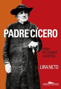 Capa do livro "Padre Cícero: poder, fé e guerra no sertão"