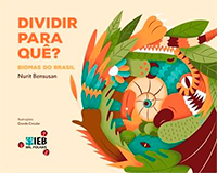 Capa do livro Dividir para que? – Biomas do Brasil