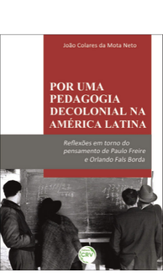 Por uma pedagogia decolonial na América Latina: reflexões em torno do pensamento de Paulo Freire e Orlando Fals Borda