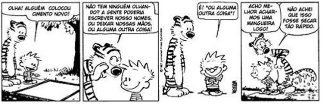 Calvin e Haroldo, criação do desenhista americano Bill Watterson. Os verbos também podem ser estudados a partir da análise de tirinhas