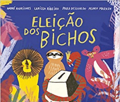 eleição dos bichos livro ajuda a ensinar conceitos políticos