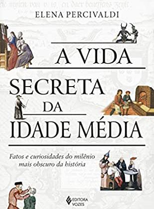 a vida secreta da idade média
